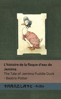 bokomslag L'histoire de la flaque d'eau de Jemima / The Tale of Jemima Puddle Duck