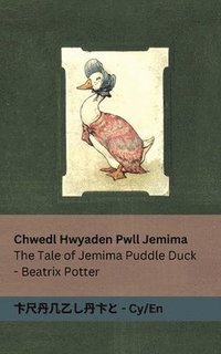 bokomslag Chwedl Hwyaden Pwll Jemima / The Tale of Jemima Puddle Duck