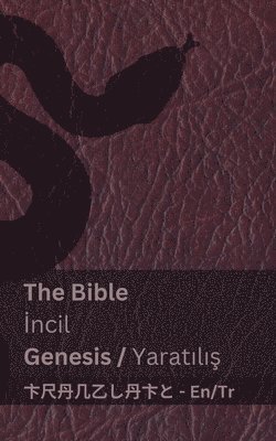 bokomslag The Bible (Genesis) / ?ncil (Yarat?l??)