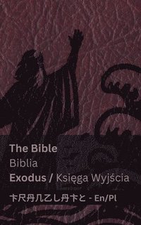 bokomslag The Bible (Exodus) / Biblia (Ksi&#281;ga Wyj&#347;cia)