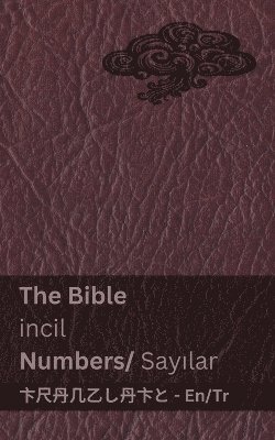 bokomslag The Bible (Numbers) / &#304;ncil (Say&#305;lar)