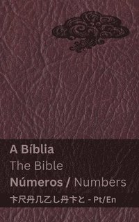 bokomslag A Bíblia (Números) / The Bible (Numbers): Tranzlaty Deutsch Português