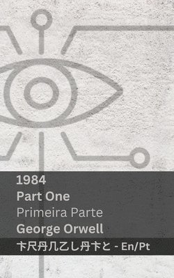 1984 (Part One / Primeira Parte)