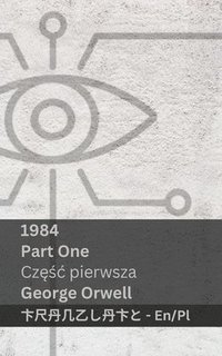 bokomslag 1984 (Part One / Cz&#281;&#347;c pierwsza)