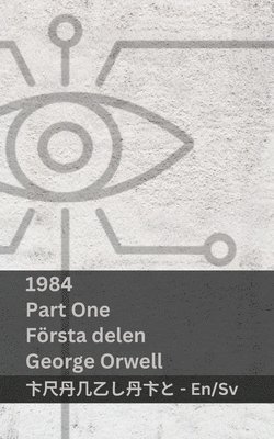 bokomslag 1984 (Part One / Första Delen)