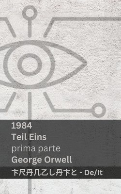 1984 (Teil Eins / Prima Parte) 1