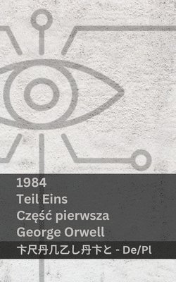 George Orwell - 1984 (Teil Eins / Częśc Pierwsza), Häftad