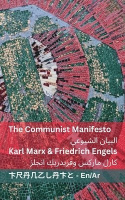 bokomslag The Communist Manifesto / &#1575;&#1604;&#1576;&#1610;&#1575;&#1606; &#1575;&#1604;&#1588;&#1610;&#1608;&#1593;&#1610;