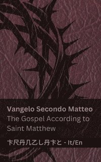 bokomslag La Bibbia (Vangelo Secondo Matteo) / The Bible (The Gospel According to Saint Matthew): Tranzlaty Italiano English