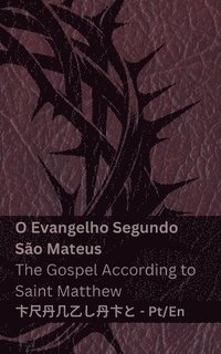 bokomslag A Bblia (O Evangelho Segundo So Mateus) / The Bible (The Gospel According to Saint Matthew)