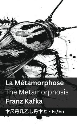 bokomslag La Mtamorphose / The Metamorphosis