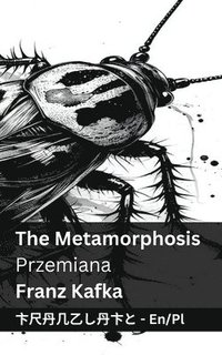 bokomslag The Metamorphosis / Przemiana: Tranzlaty English Polsku