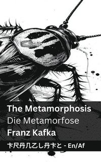 bokomslag The Metamorphosis / Die Metamorfose