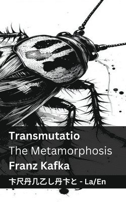 Transmutatio / The Metamorphosis: Tranzlaty Latin English 1