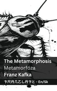 bokomslag The Metamorphosis / Metamorfóza: Tranzlaty English Sloven&#269;ina