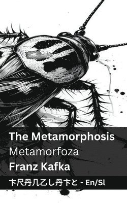 bokomslag The Metamorphosis / Metamorfoza: Tranzlaty English Slovens&#269;ina