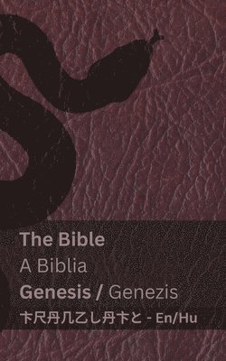 bokomslag The Bible (Genesis) / A Biblia (Genezis): Tranzlaty English Magyar