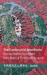 bokomslag The Communist Manifesto / Komunisti&#269;ki Manifest