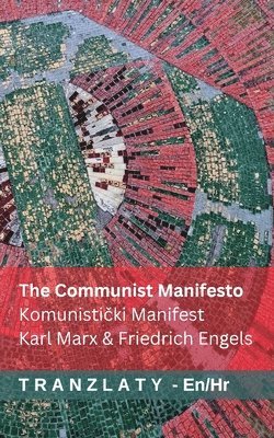 Karl Marx, Friedrich Engels - The Communist Manifesto / Komunistički Manifest, Häftad