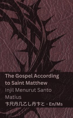 bokomslag The Bible (The Gospel According to Saint Matthew) / Alkitab (Injil Menurut Santo Matius)