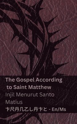 The Bible (The Gospel According to Saint Matthew) / Alkitab (Injil Menurut Santo Matius)