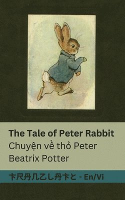 The Tale of Peter Rabbit / Chuyện về thỏ Peter