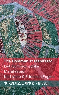 Karl Marx, Friedrich Engels - The Communist Manifesto / Det Kommunistiska Manifested, Häftad