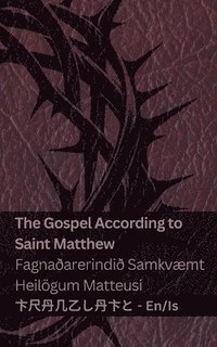 bokomslag The Bible (The Gospel According to Saint Matthew) / Biblan (Fagnaarerindi Samkvmt Heilgum Matteusi)