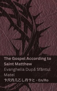 bokomslag The Bible (The Gospel According to Saint Matthew) / Biblia (Evanghelia Dup? Sfântul Matei)