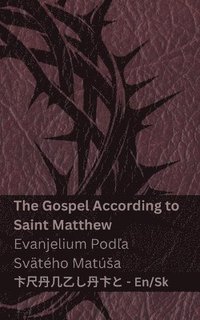 bokomslag The Bible (The Gospel According to Saint Matthew) / Biblia (Evanjelium Pod&#318;a Svtho Matsa)