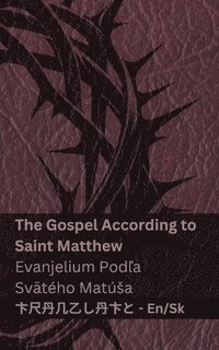bokomslag The Bible (The Gospel According to Saint Matthew) / Biblia (Evanjelium Pod?a Svätého Matúsa)