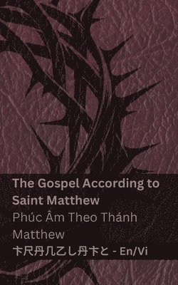 The Bible (The Gospel According to Saint Matthew) / Kinh Thánh (Phúc Âm Theo Thánh Matthew): Tranzlaty English Ti&#7871;ng Vi&#7879;t 1