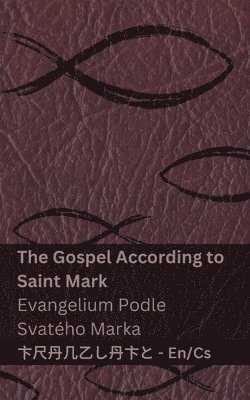 bokomslag The Bible (The Gospel According to Saint Mark) / Bible (Evangelium Podle Svatho Marka)