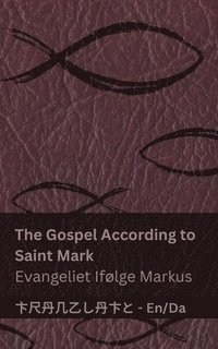 bokomslag The Bible (The Gospel According to Saint Mark) / Bibelen (Evangeliet Iflge Markus)