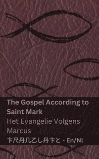 bokomslag The Gospel According to Saint Mark / Het Evangelie Volgens Marcus