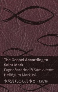 bokomslag The Bible (The Gospel According to Saint Mark) / Biblan (Fagnaarerindi Samkvmt Heilgum Marksi)