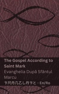 bokomslag The Bible (The Gospel According to Saint Mark) / Biblia (Evanghelia Dup&#259; Sfntul Marcu)