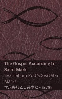 bokomslag The Bible (The Gospel According to Saint Mark) / Biblia (Evanjelium Pod&#318;a Svtho Marka)