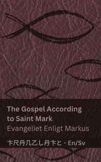 bokomslag The Bible (The Gospel According to Saint Mark) / Bibeln (Evangeliet Enligt Markus)