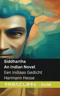 bokomslag Siddhartha - An Indian Novel / Een Indiaas Gedicht: Tranzlaty English Nederlands