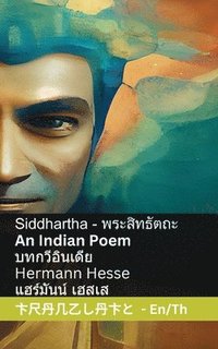 bokomslag Siddhartha - An Indian Novel / &#3610;&#3607;&#3585;&#3623;&#3637;&#3629;&#3636;&#3609;&#3648;&#3604;&#3637;&#3618;: Tranzlaty English &#3652;&#3607;&