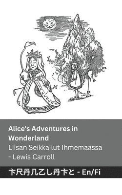 bokomslag Alice's Adventures in Wonderland / Liisan Seikkailut Ihmemaassa