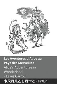 bokomslag Les Aventures d'Alice au Pays des Merveilles / Alice's Adventures in Wonderland