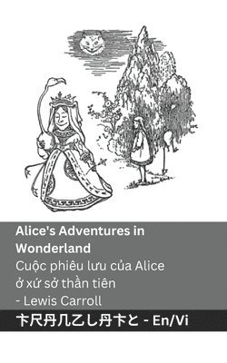 bokomslag Alice's Adventures in Wonderland / Cu&#7897;c phiu l&#432;u c&#7911;a Alice &#7903; x&#7913; s&#7903; th&#7847;n tin