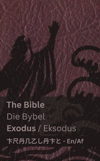 bokomslag The Bible (Exodus) / Die Bybel (Eksodus)