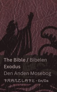 bokomslag The Bible (Exodus) / Bibelen (Den Anden Mosebog)