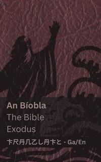 bokomslag An Bobla (Eaxodus) / The Bible (Exodus)