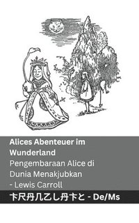 bokomslag Alices Abenteuer im Wunderland / Pengembaraan Alice di Dunia Menakjubkan