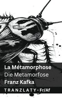 bokomslag La Métamorphose / Die Metamorfose: Tranzlaty Français Afrikaans