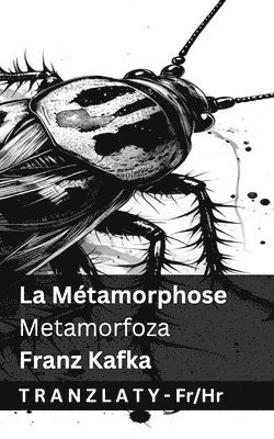 La Métamorphose / Metamorfoza: Tranzlaty Français Hrvatski 1